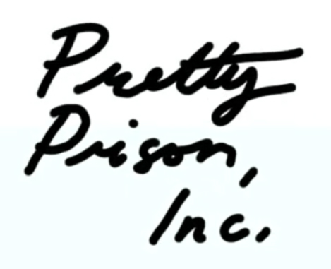 Pretty Prison Inc.